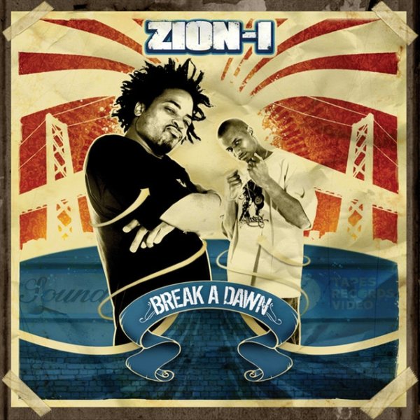 Zion I Break A Dawn, 2007