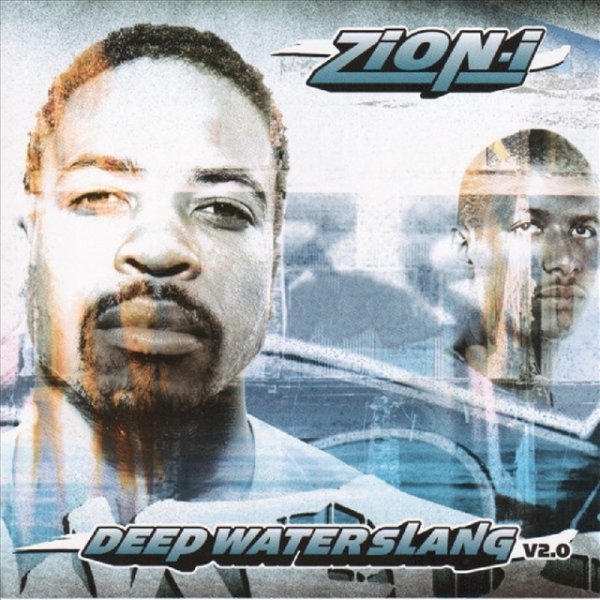 Zion I Deep Waterslang, 2002