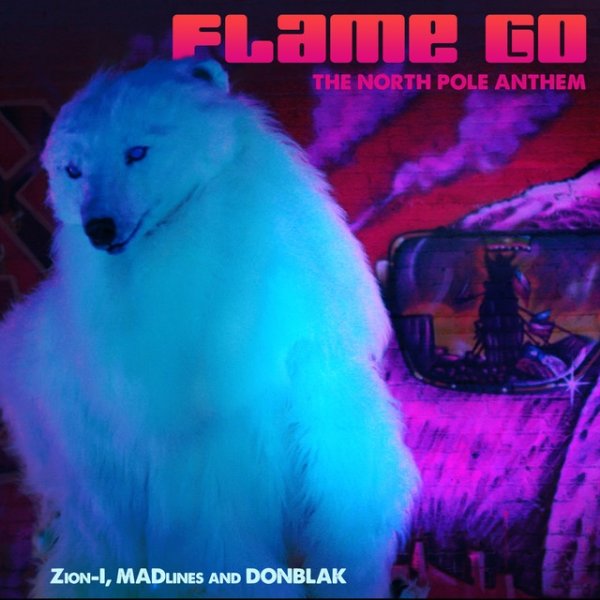 Album Zion I - Flame Go: The North Pole Anthem