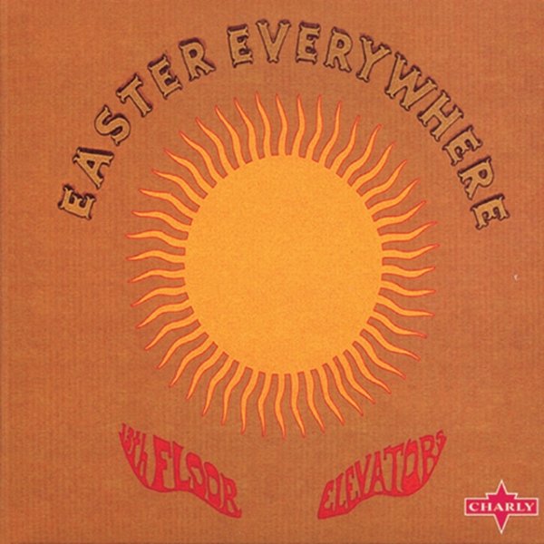 Album 13th Floor Elevators - Easter Everywhere