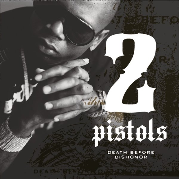Album 2 Pistols - Death Before Dishonor