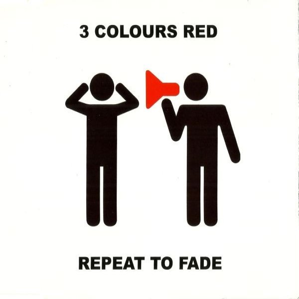 Album 3 Colours Red - Repeat To Fade