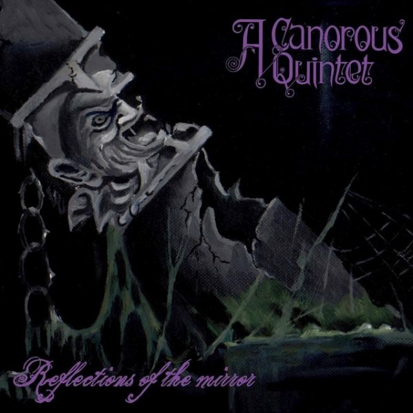 Album Reflections of the mirror - A Canorous Quintet