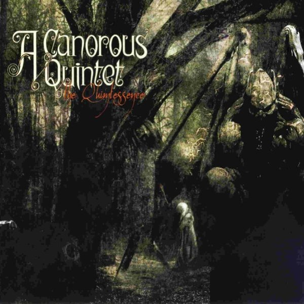 Album A Canorous Quintet - The Quintessence