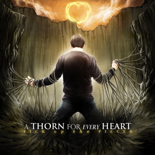 Album A Thorn For Every Heart - Pick up the Pieces