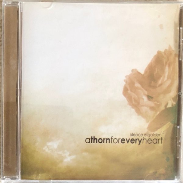 Album A Thorn For Every Heart - Silence Is Golden