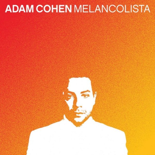 Album Adam Cohen - Melancolista