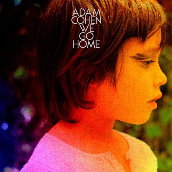 Album Adam Cohen - We Go Home