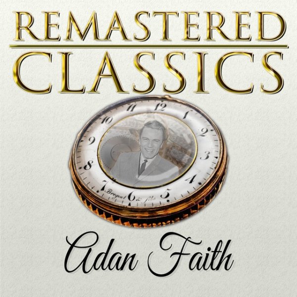 Adam Faith Remastered Classics, Vol. 83, Adam Faith, 2022