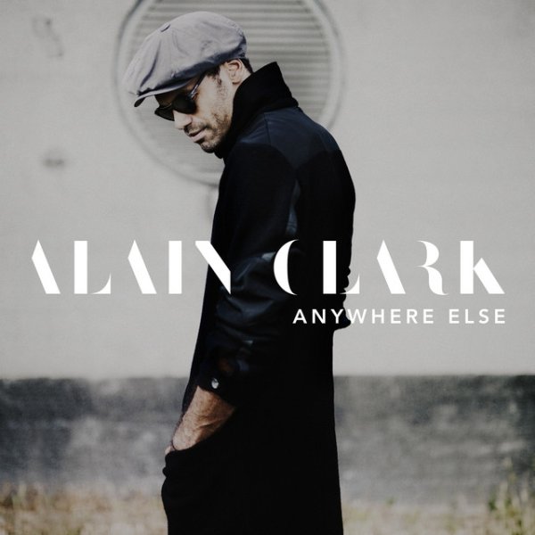 Album Alain Clark - Anywhere Else