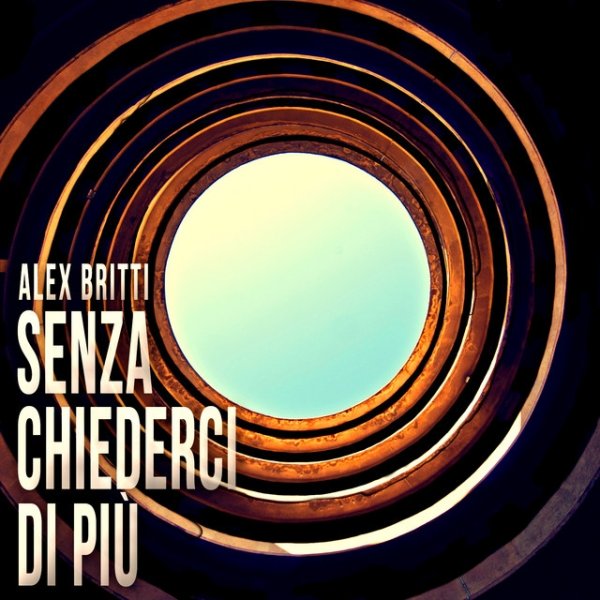 Album Alex Britti - Senza chiederci di più
