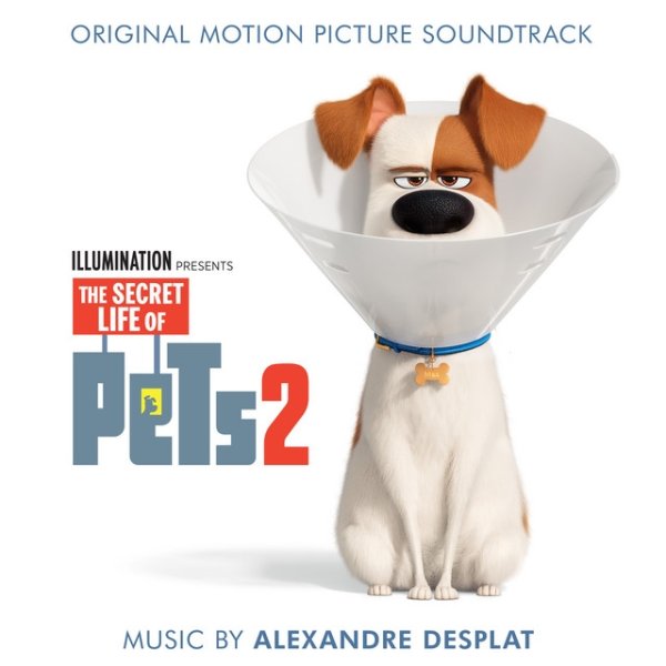Album Alexandre Desplat - The Secret Life Of Pets 2