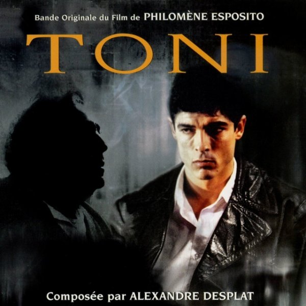 Album Alexandre Desplat - Toni