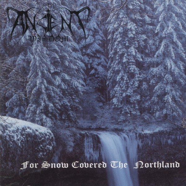Album Ancient Wisdom - For Snow Covered the Northland
