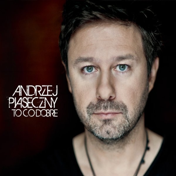 Album Andrzej Piaseczny - To co dobre