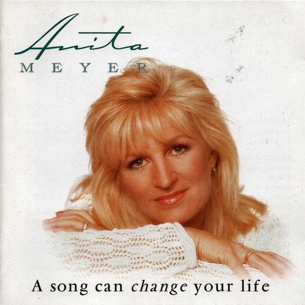 Album Anita Meyer - A Song Can Change Your Life