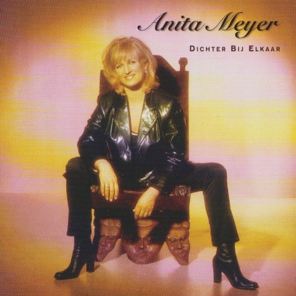Album Anita Meyer - Dichter Bij Elkaar