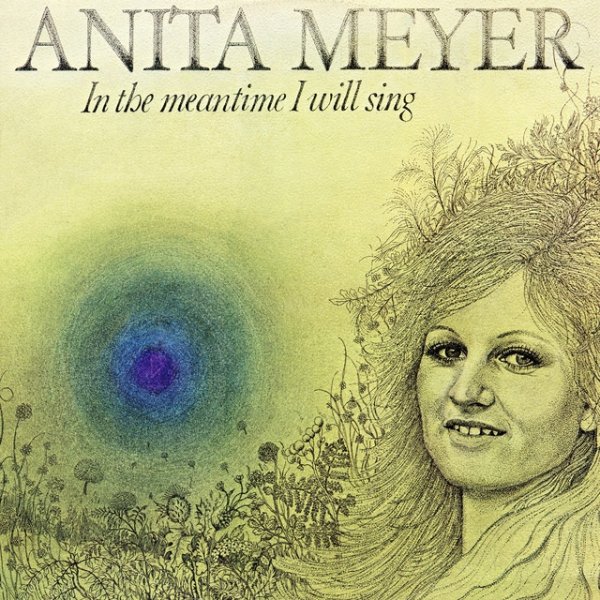 Anita Meyer In the Meantime I Will Sing, 1976
