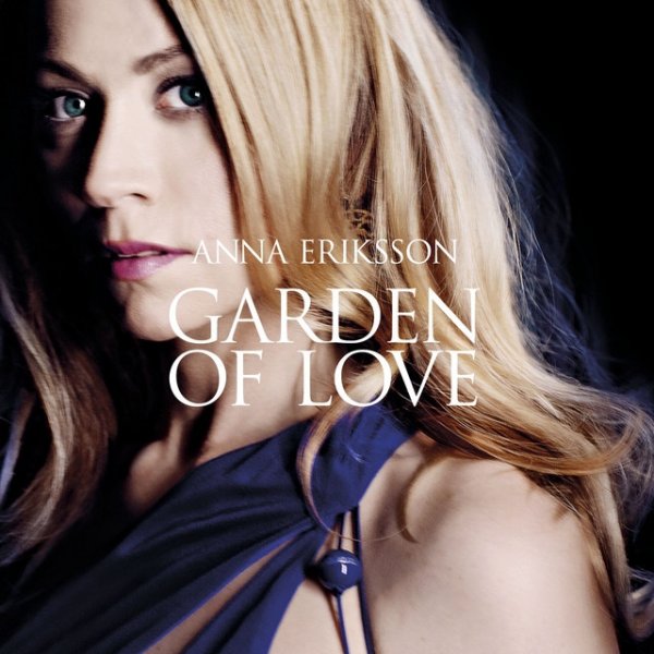 Album Anna Eriksson - Garden Of Love