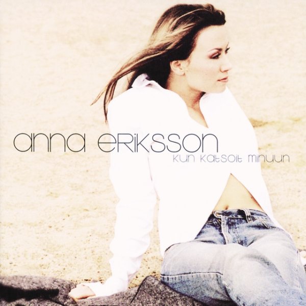 Album Anna Eriksson - Kun katsoit minuun