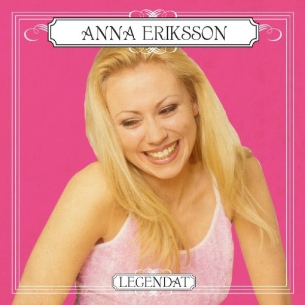 Album Anna Eriksson - Legendat