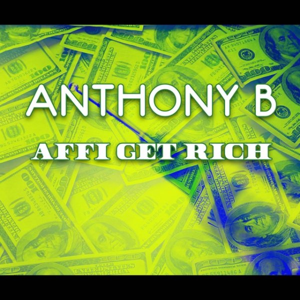 Album Anthony B - Affi Get Rich