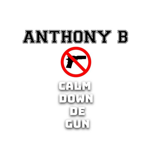 Anthony B Calm Down De Gun Remaster, 2019