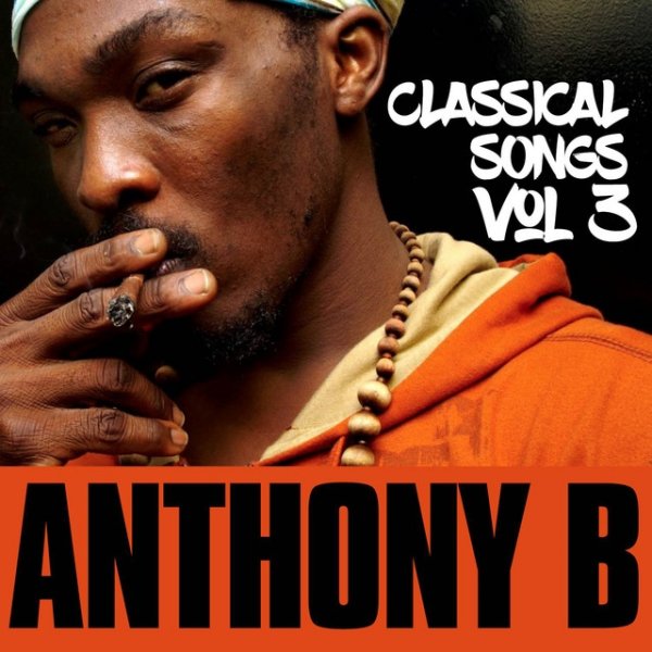 Album Anthony B - Classical Songs Vol.3
