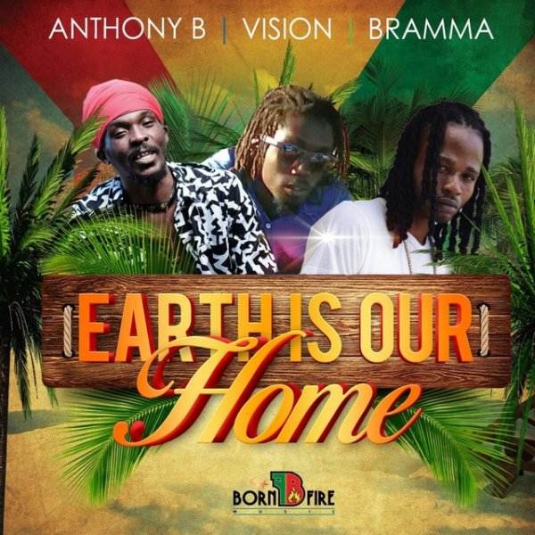 Album Anthony B - Earth is Our Home