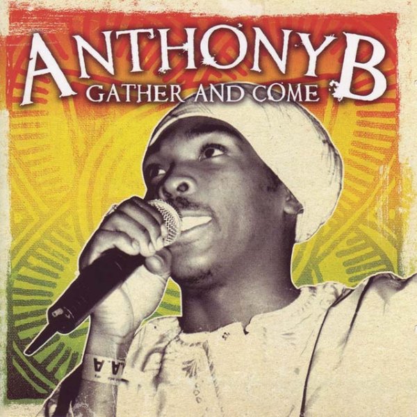 Album Anthony B - Gather and Come