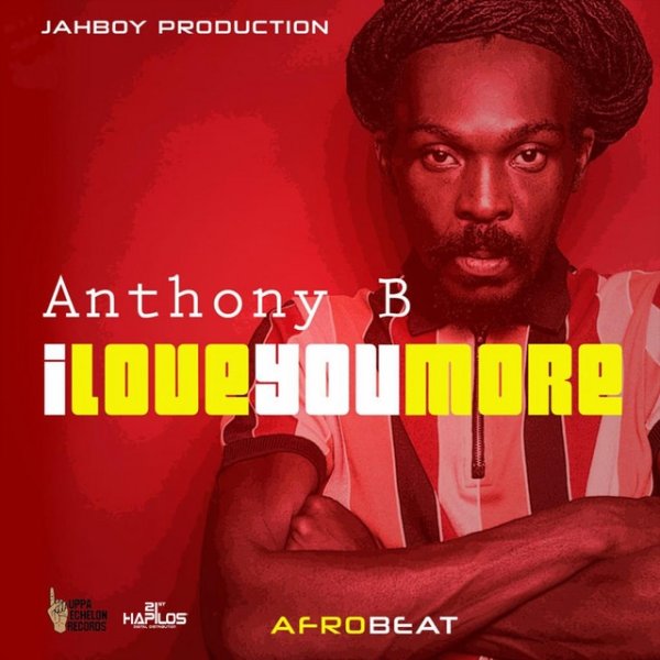 Album I Love You More - Anthony B