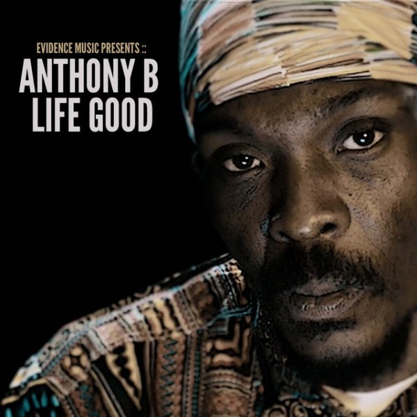 Album Life Good - Anthony B