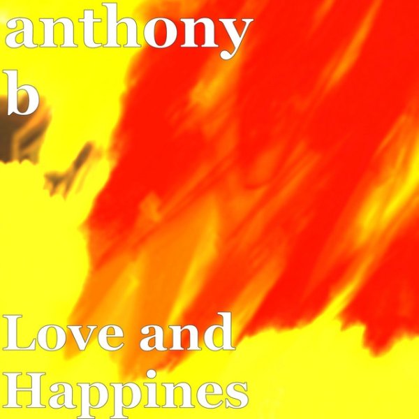 Album Love and Happines - Anthony B