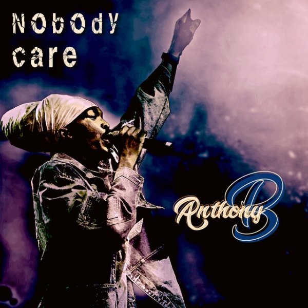 Album Nobody Care - Anthony B
