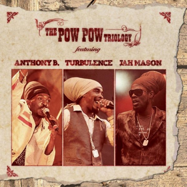 Album Anthony B - Pow Pow Triology