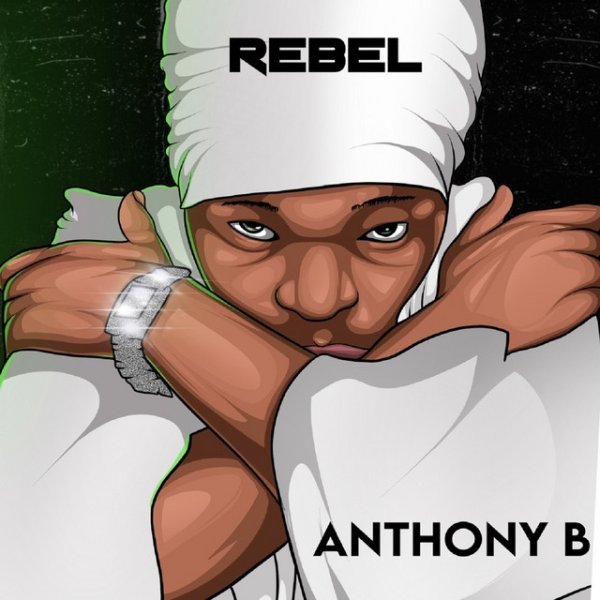 Album Rebel - Anthony B