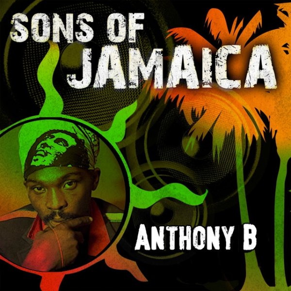 Album Anthony B - Sons of Jamaica