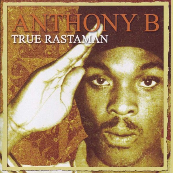 Album Anthony B - True Rastaman