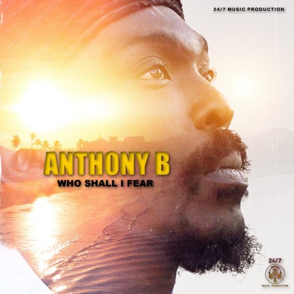 Album Who Shall I Fear - Anthony B