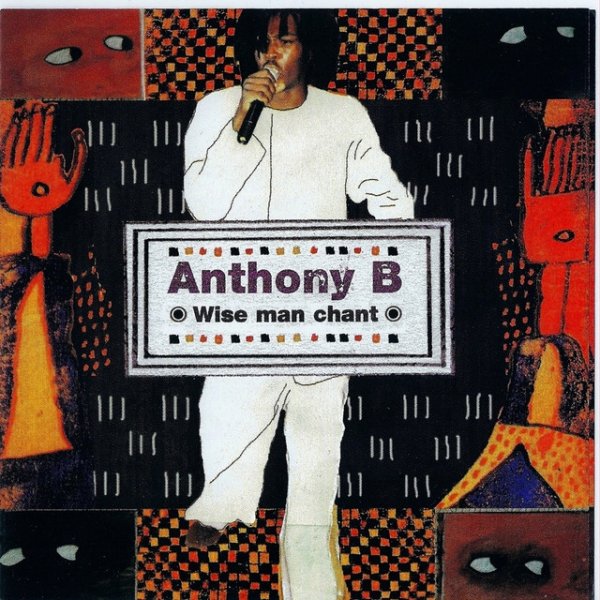 Album Wise Man Chant - Anthony B