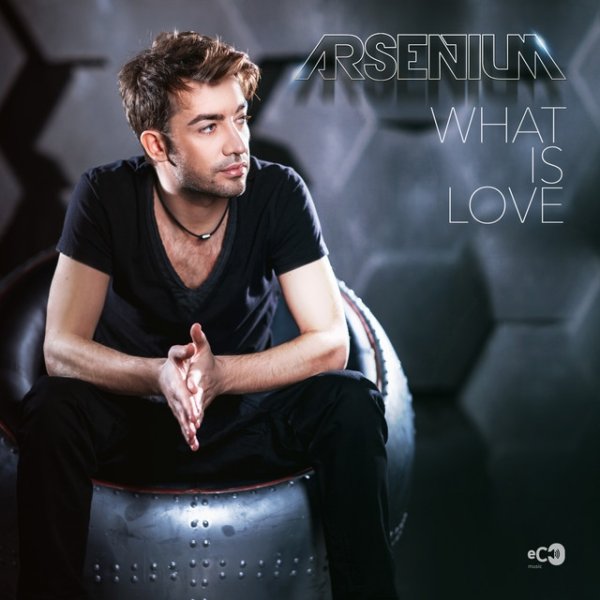 Album Arsenium - What Is Love
