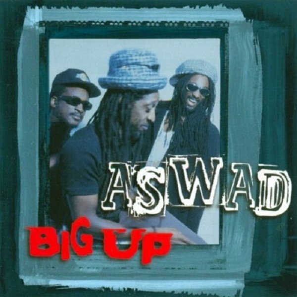 Album Aswad - Big Up