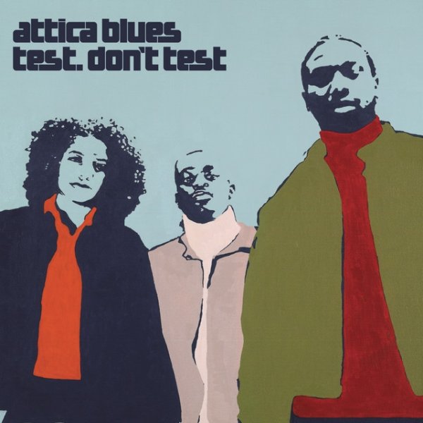 Album Attica Blues - Test. Don