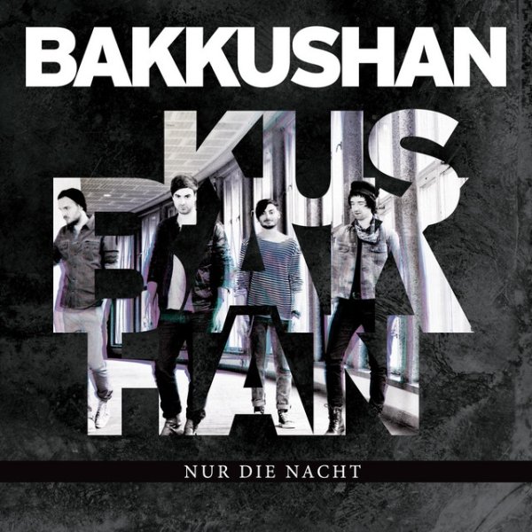 Album Bakkushan - Nur Die Nacht