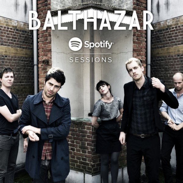 Album Balthazar - Spotify Session