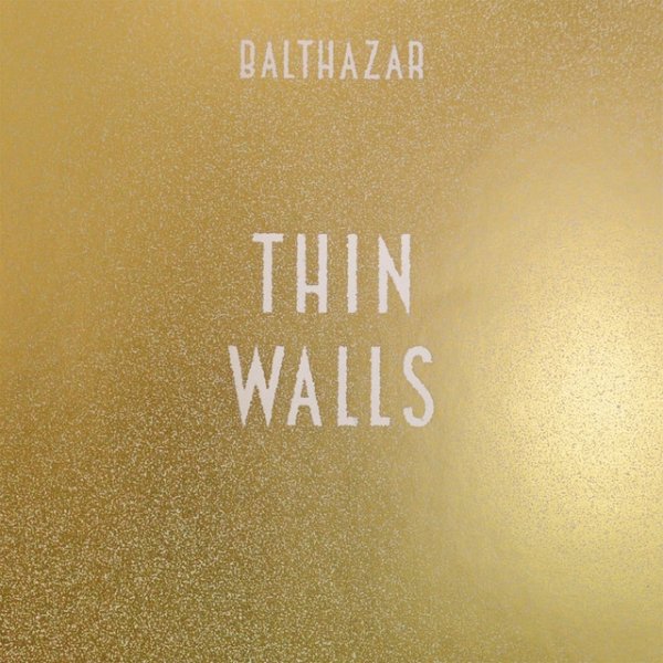 Album Balthazar - Thin Walls