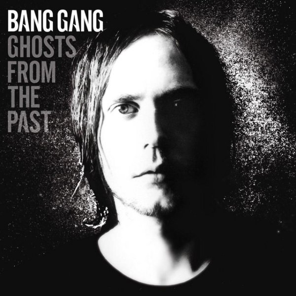 Album Bang Gang - Ghosts from the Past