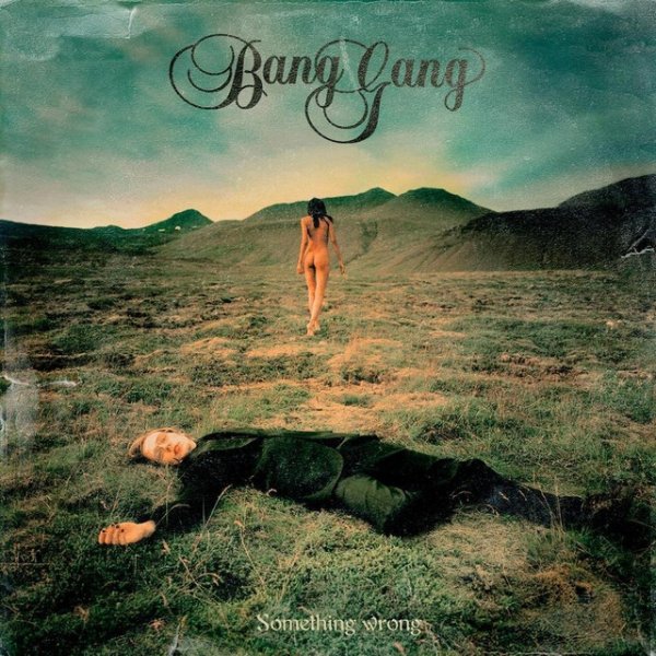 Album Bang Gang - Something Wrong