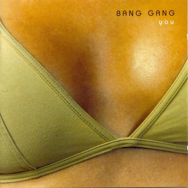 Album Bang Gang - You
