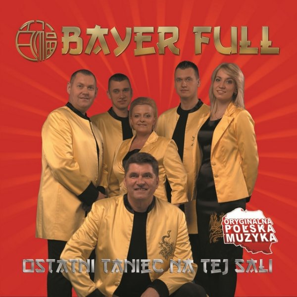 Album Bayer Full - Ostatni Taniec Na Tej Sali